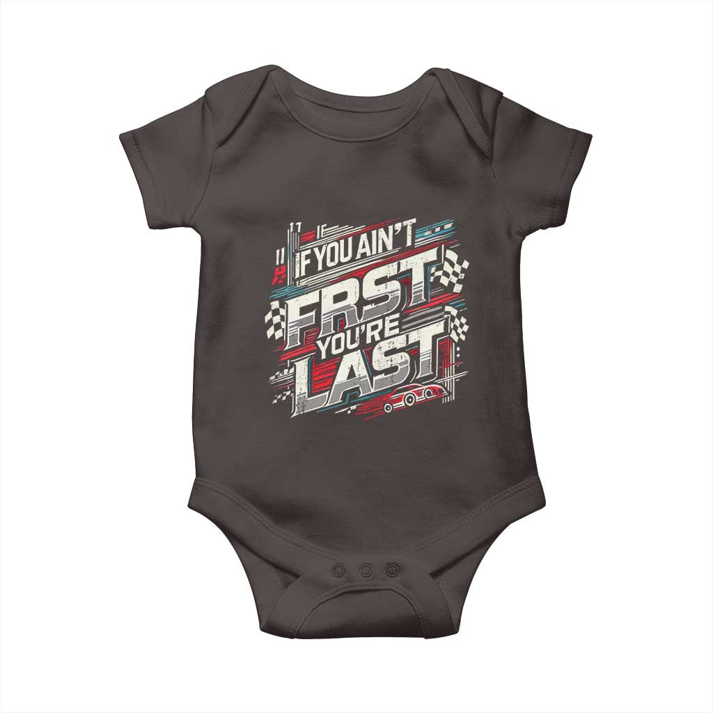 Racing Car Baby Onesie If You Ain't First You're Last