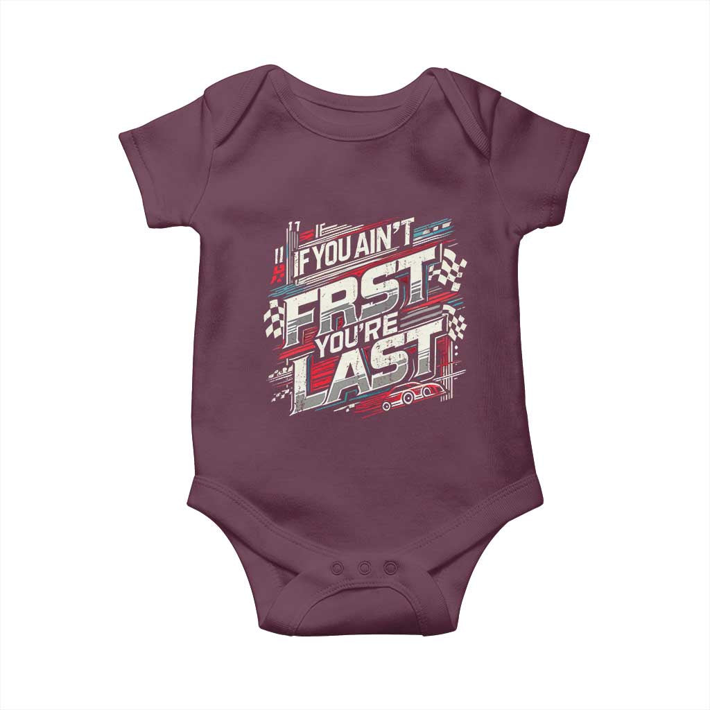 Racing Car Baby Onesie If You Ain't First You're Last