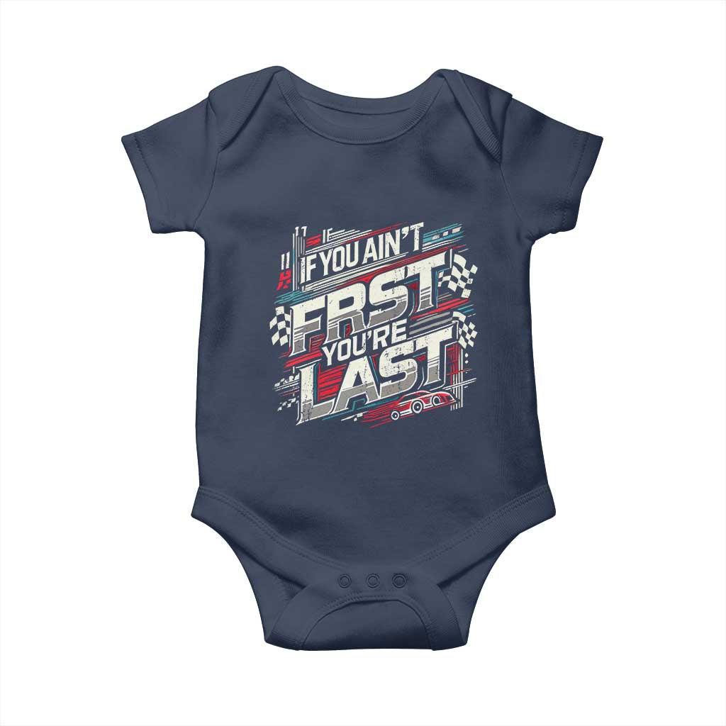Racing Car Baby Onesie If You Ain't First You're Last