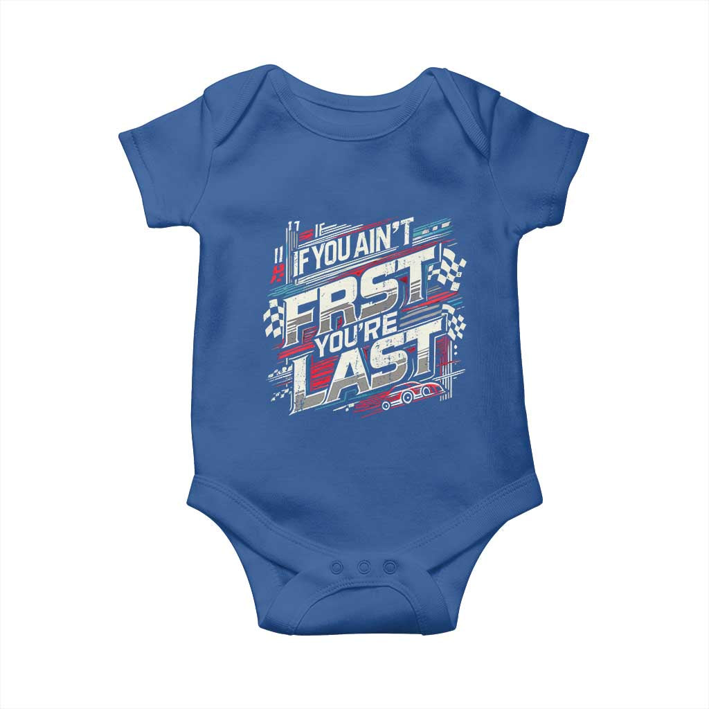 Racing Car Baby Onesie If You Ain't First You're Last