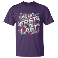 Racing Car T Shirt If You Ain't First You're Last