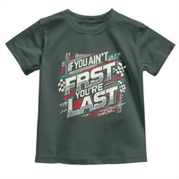 Racing Car Toddler T Shirt If You Ain't First You're Last