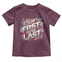 Racing Car Toddler T Shirt If You Ain't First You're Last