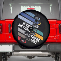 Car Racer Spare Tire Cover If You Ain't First You're Last