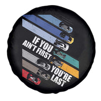 Car Racer Spare Tire Cover If You Ain't First You're Last