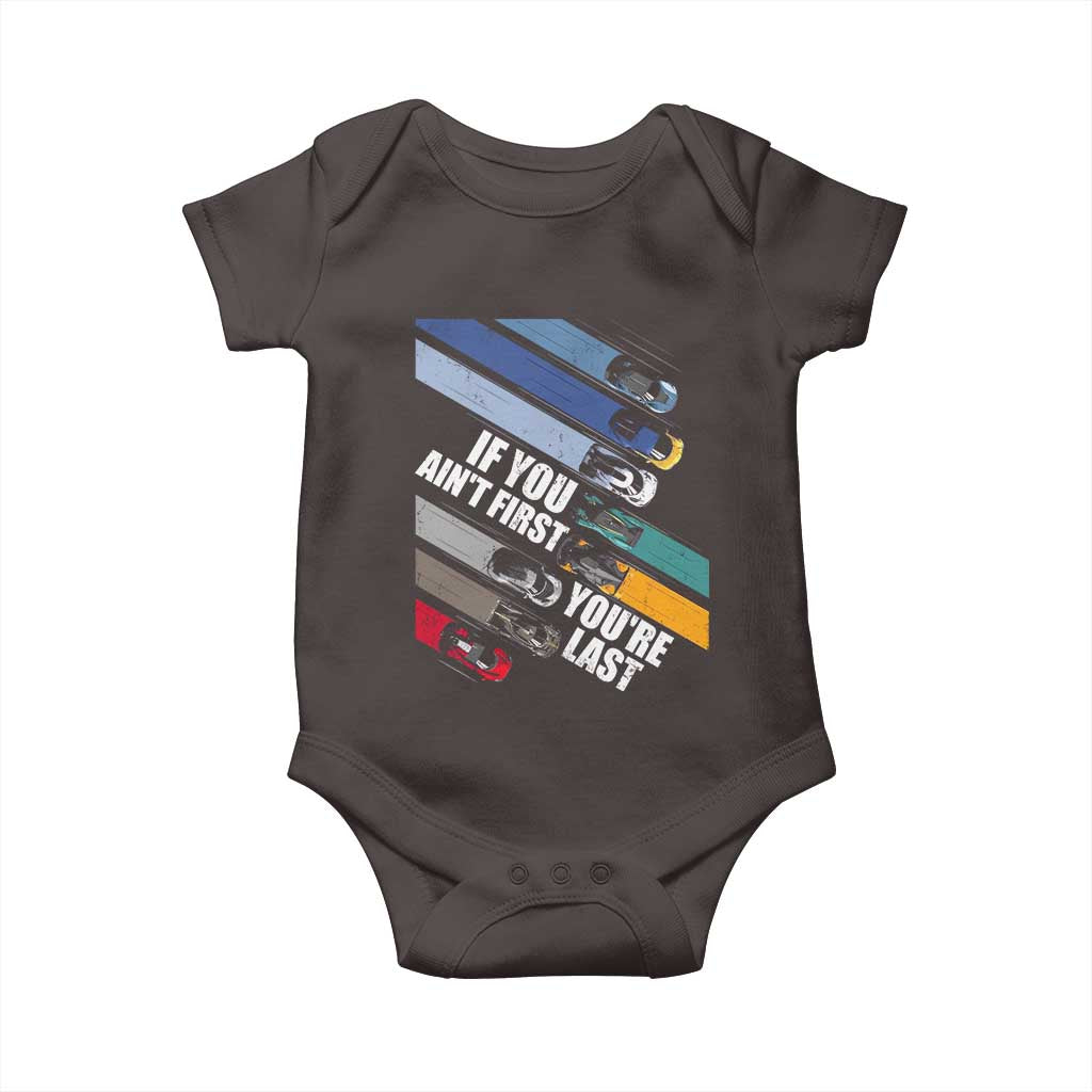 Car Racer Baby Onesie If You Ain't First You're Last