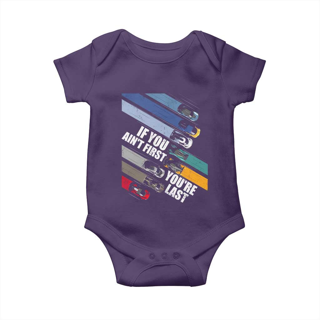 Car Racer Baby Onesie If You Ain't First You're Last