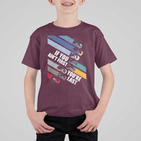 Car Racer T Shirt For Kid If You Ain't First You're Last