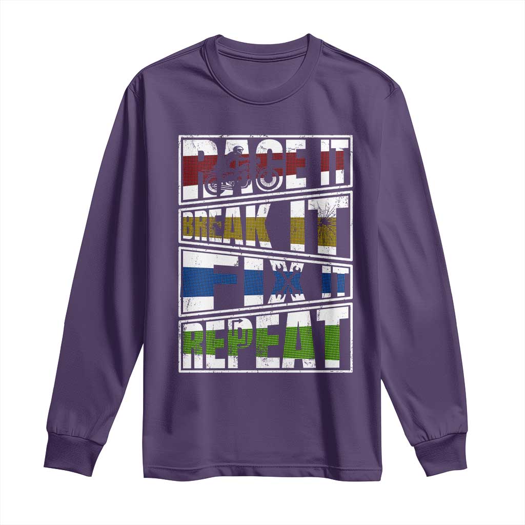 Racing Long Sleeve Shirt Race It Break It Fix It Repeat Racer