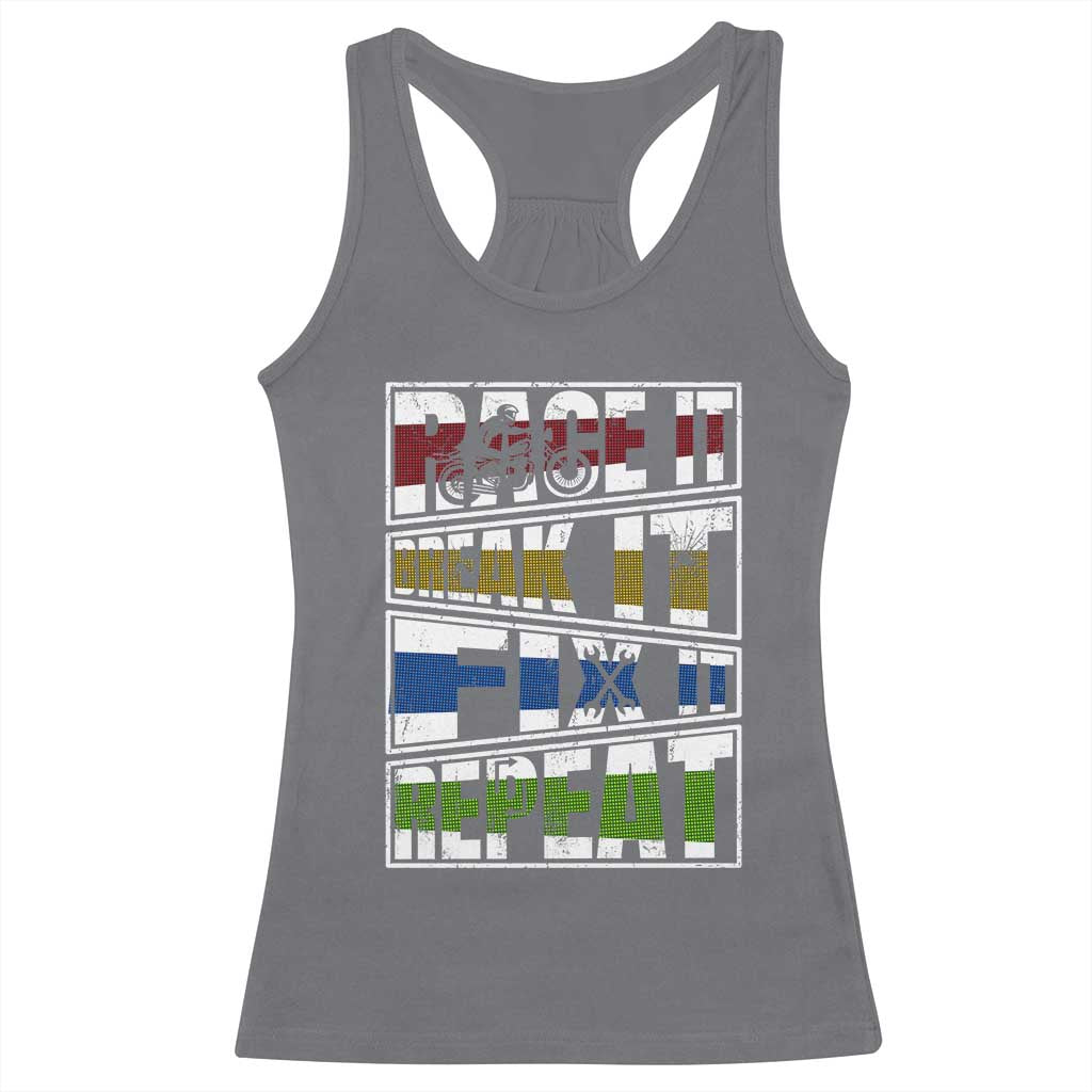 Racing Racerback Tank Top Race It Break It Fix It Repeat Racer