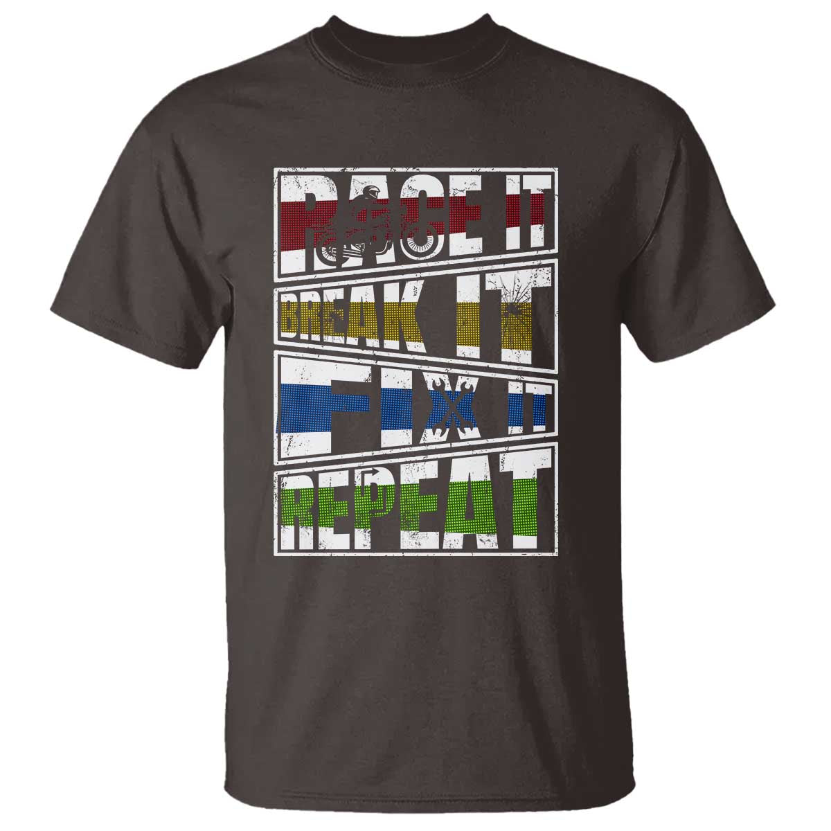 Racing T Shirt Race It Break It Fix It Repeat Racer