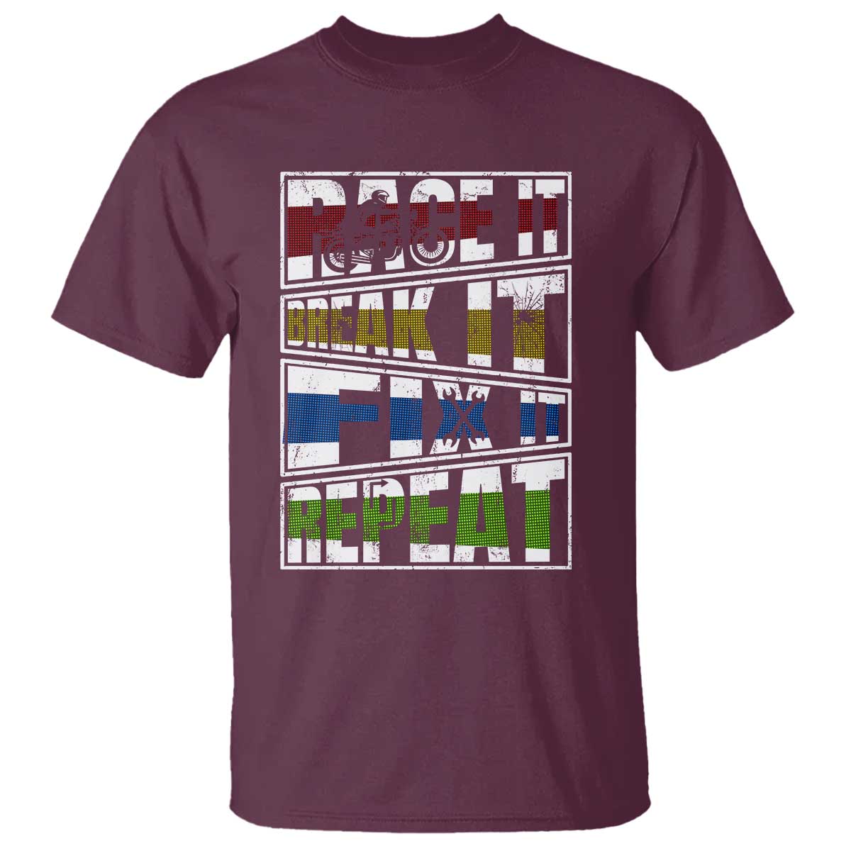 Racing T Shirt Race It Break It Fix It Repeat Racer