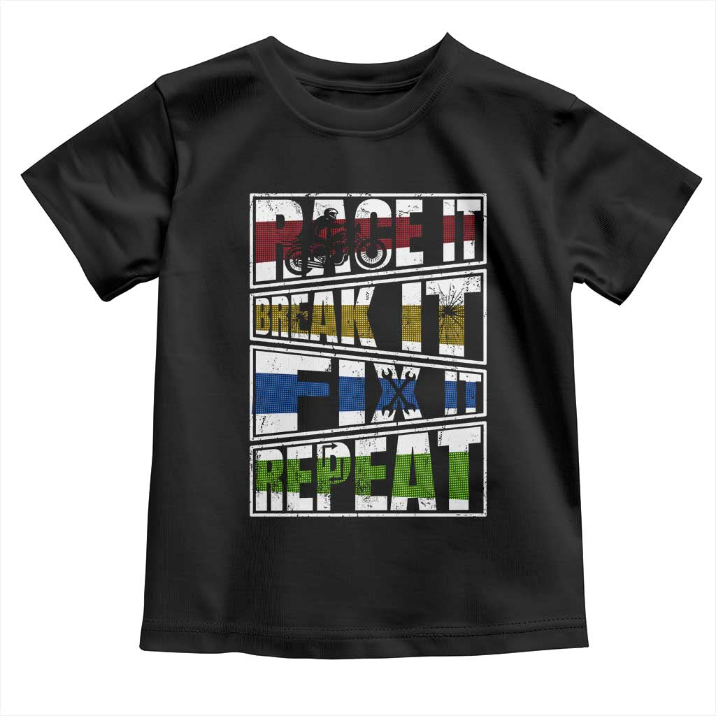 Racing Toddler T Shirt Race It Break It Fix It Repeat Racer