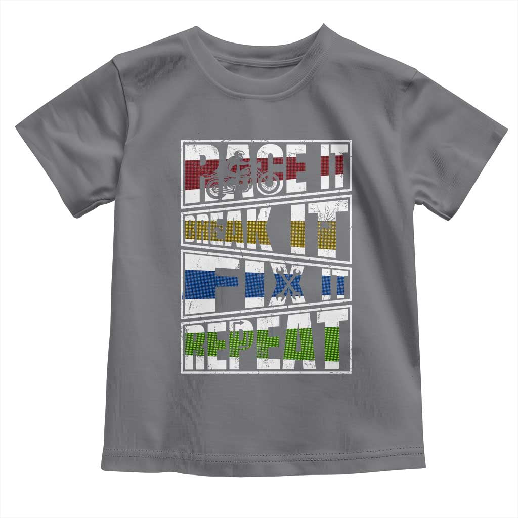 Racing Toddler T Shirt Race It Break It Fix It Repeat Racer