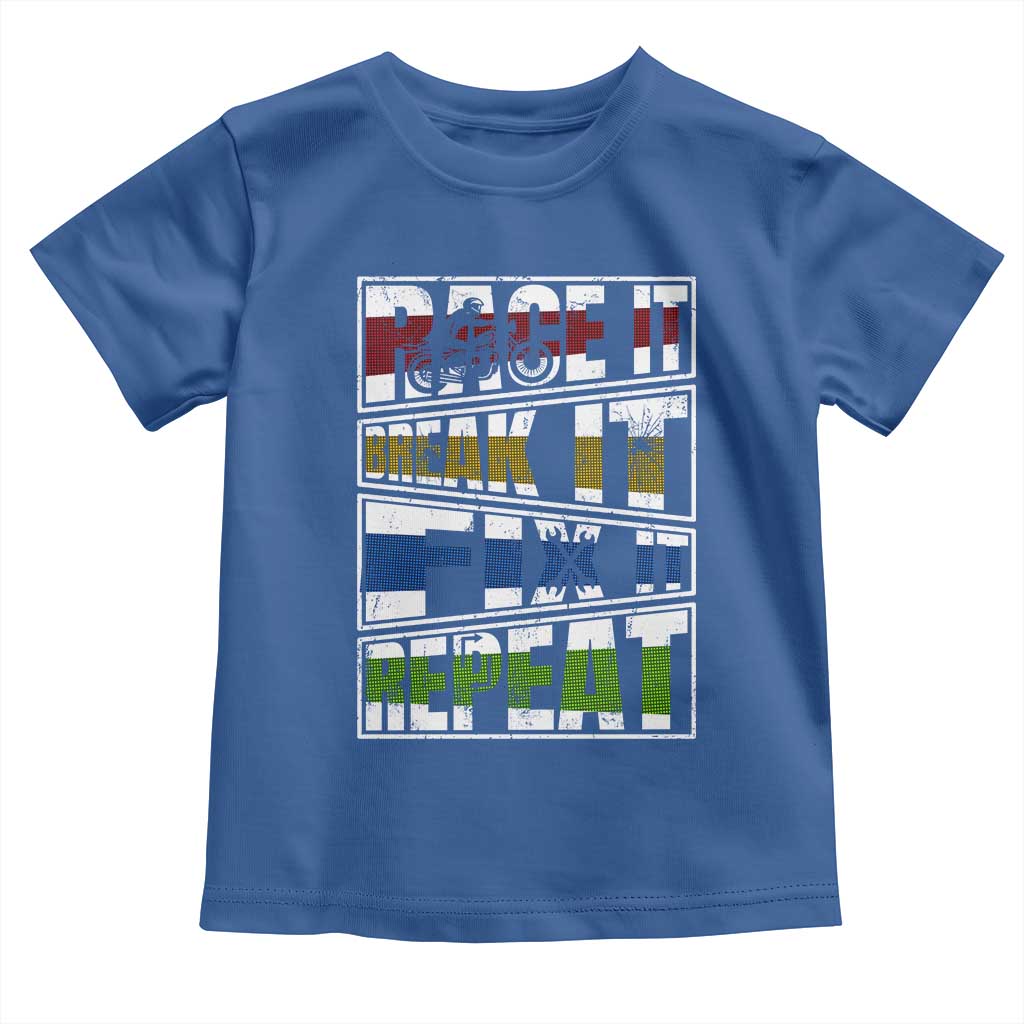 Racing Toddler T Shirt Race It Break It Fix It Repeat Racer