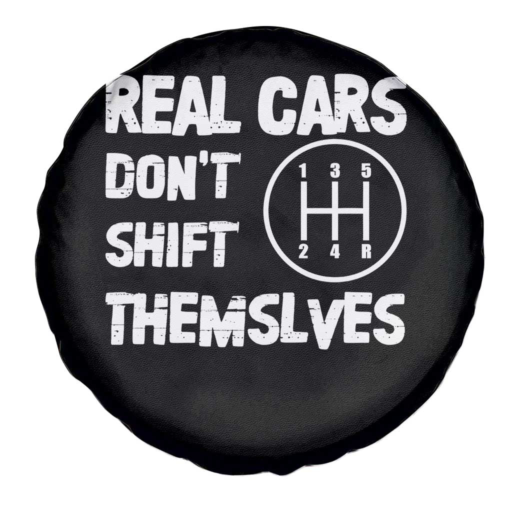 Racing Car Spare Tire Cover Real Cars Don't Shift Themselves