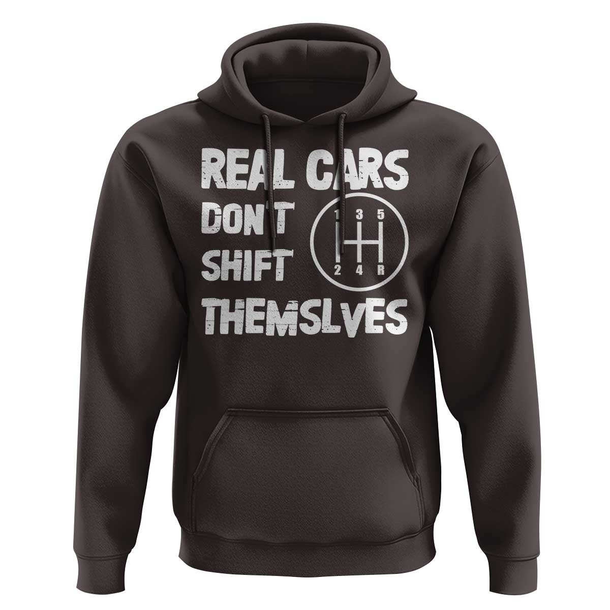 Racing Car Hoodie Real Cars Don't Shift Themselves