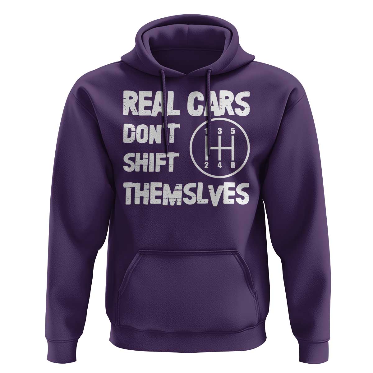 Racing Car Hoodie Real Cars Don't Shift Themselves