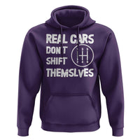 Racing Car Hoodie Real Cars Don't Shift Themselves