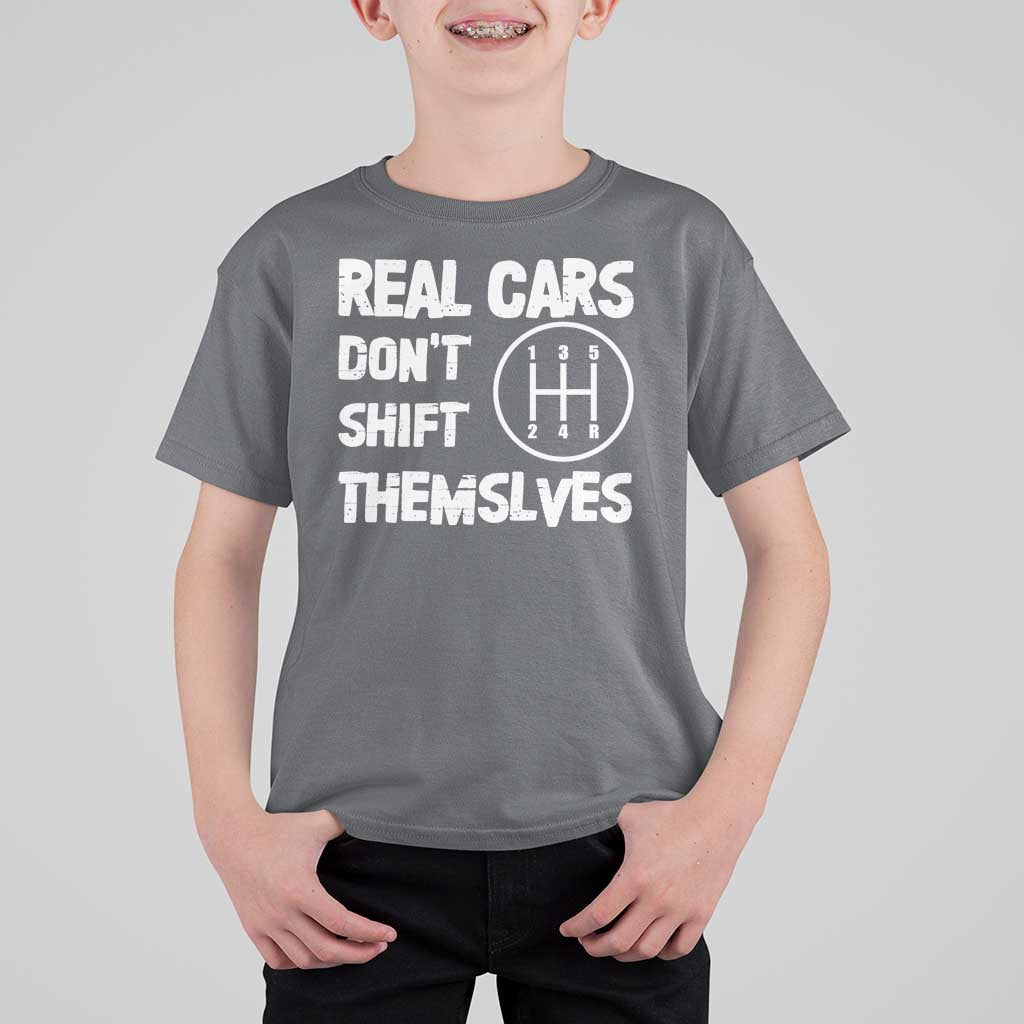 Racing Car T Shirt For Kid Real Cars Don't Shift Themselves