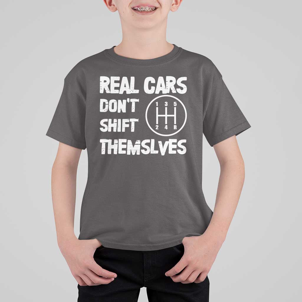 Racing Car T Shirt For Kid Real Cars Don't Shift Themselves