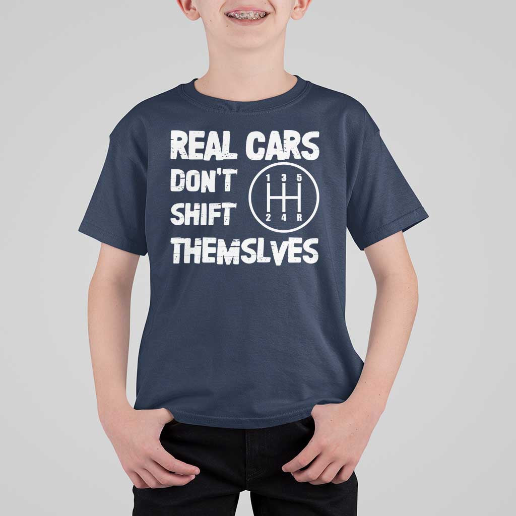 Racing Car T Shirt For Kid Real Cars Don't Shift Themselves