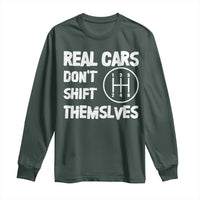 Racing Car Long Sleeve Shirt Real Cars Don't Shift Themselves