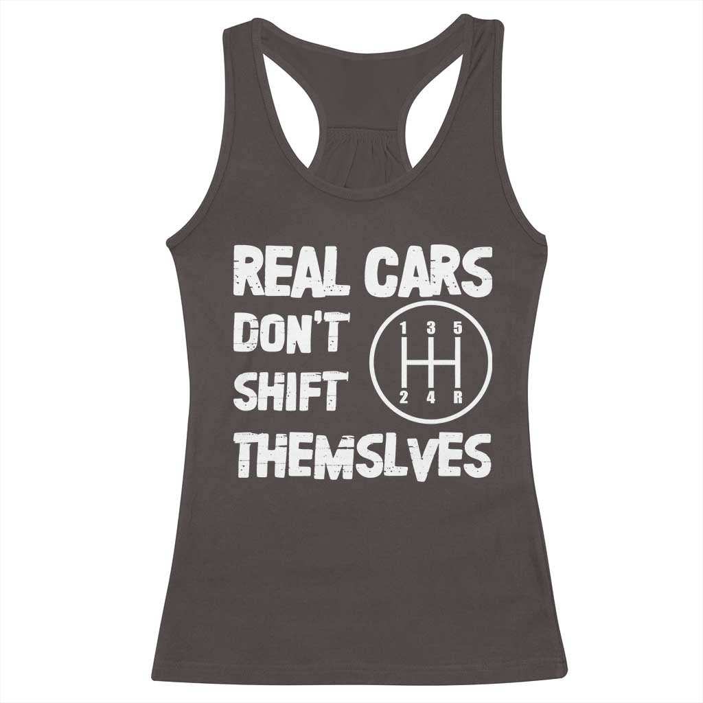 Racing Car Racerback Tank Top Real Cars Don't Shift Themselves