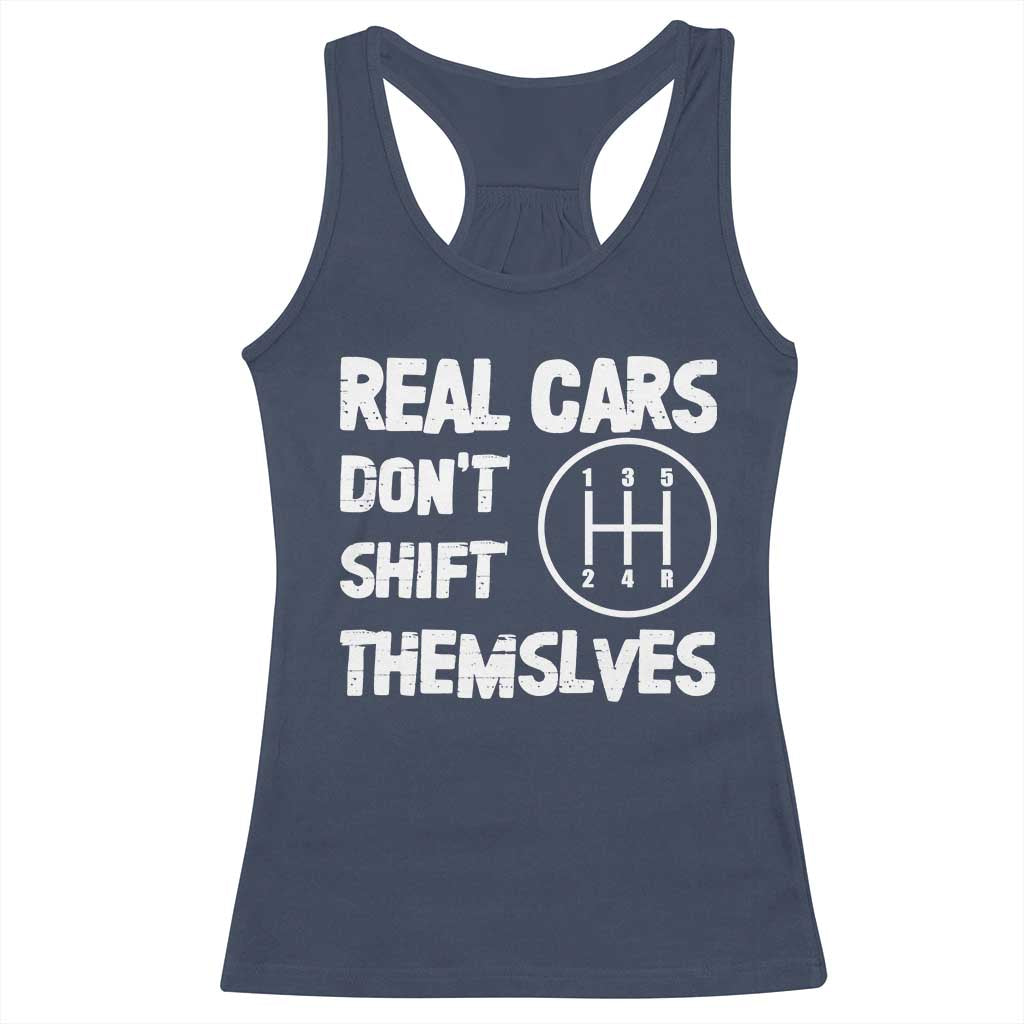 Racing Car Racerback Tank Top Real Cars Don't Shift Themselves