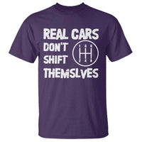 Racing Car T Shirt Real Cars Don't Shift Themselves