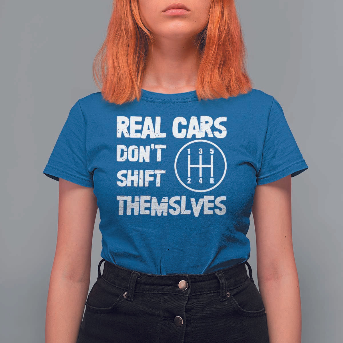 Racing Car T Shirt For Women Real Cars Don't Shift Themselves