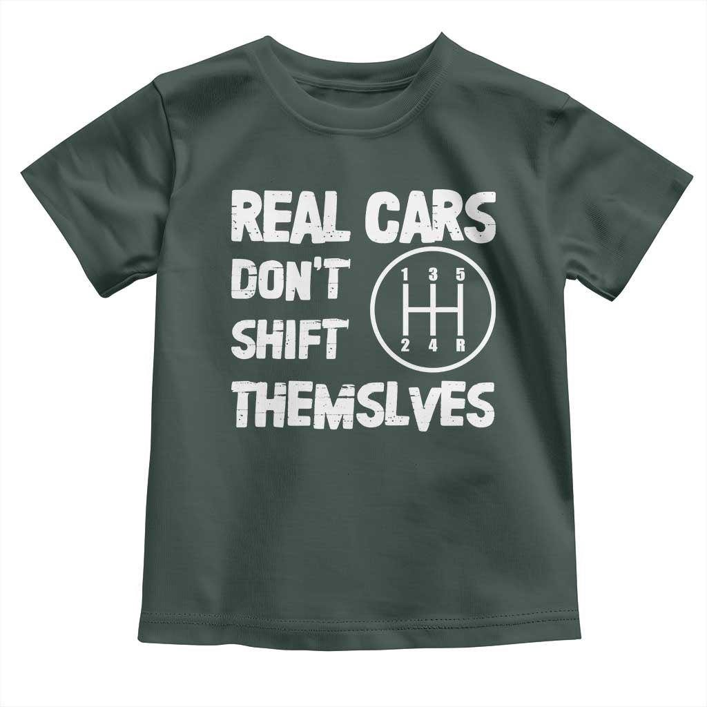 Racing Car Toddler T Shirt Real Cars Don't Shift Themselves