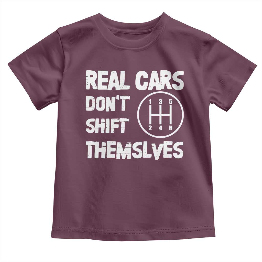 Racing Car Toddler T Shirt Real Cars Don't Shift Themselves