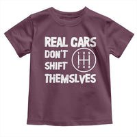 Racing Car Toddler T Shirt Real Cars Don't Shift Themselves