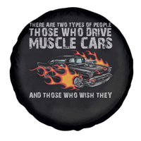 Funny Car Lover Spare Tire Cover Two Types Of People Drive Muscle Cars And Wish They Did