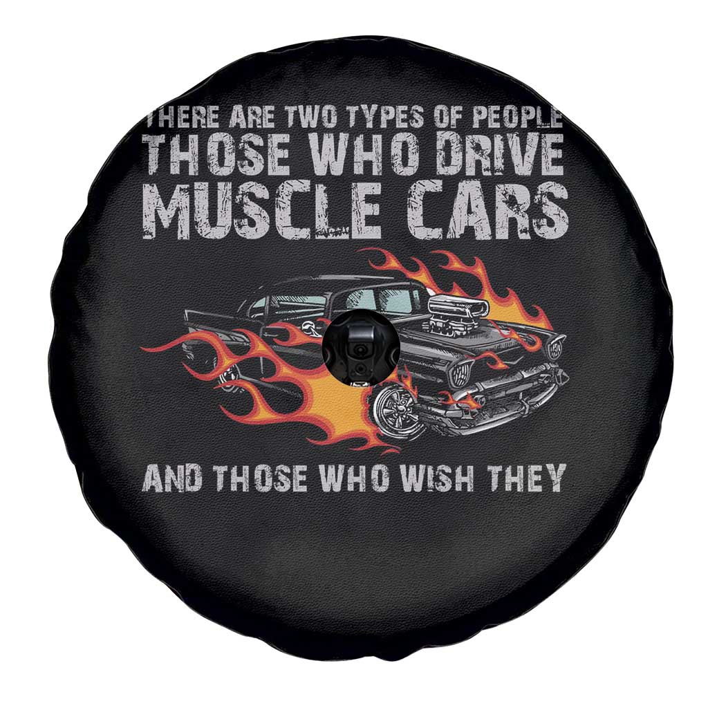 Funny Car Lover Spare Tire Cover Two Types Of People Drive Muscle Cars And Wish They Did