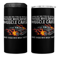 Funny Car Lover 4 in 1 Can Cooler Tumbler Two Types Of People Drive Muscle Cars And Wish They Did