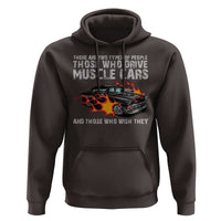 Funny Car Lover Hoodie Two Types Of People Drive Muscle Cars And Wish They Did