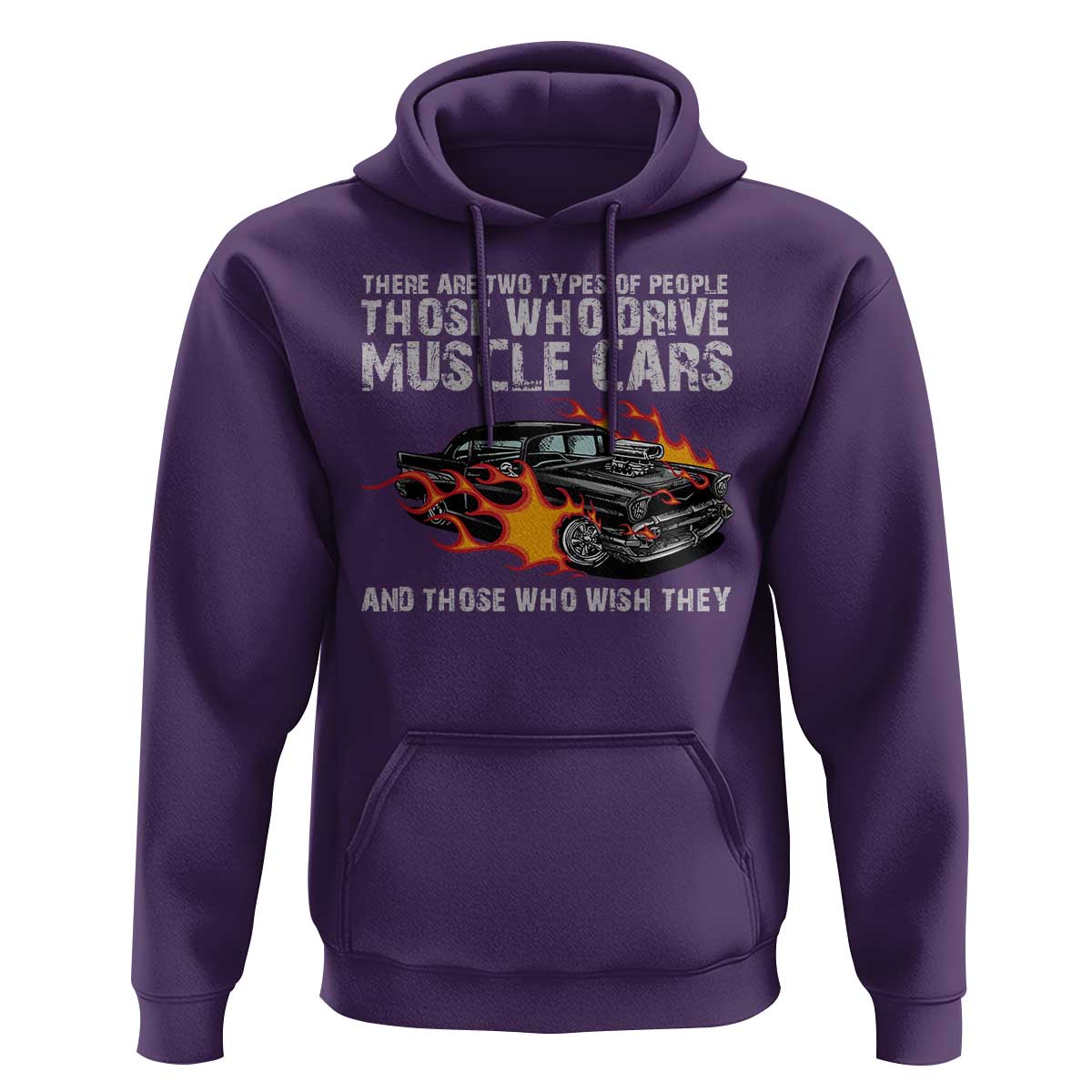 Funny Car Lover Hoodie Two Types Of People Drive Muscle Cars And Wish They Did
