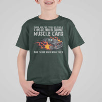 Funny Car Lover T Shirt For Kid Two Types Of People Drive Muscle Cars And Wish They Did