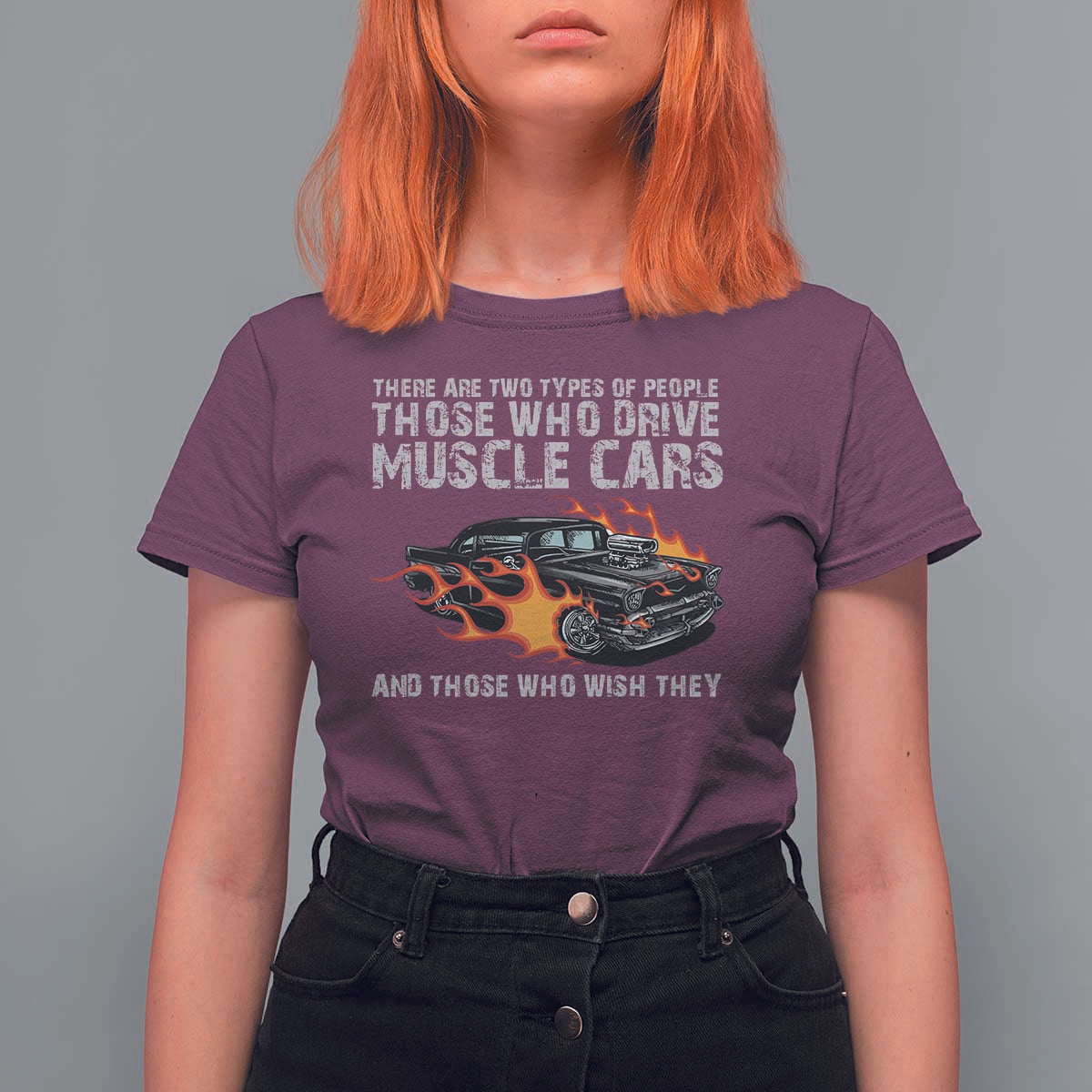 Funny Car Lover T Shirt For Women Two Types Of People Drive Muscle Cars And Wish They Did