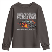 Funny Car Lover Youth Sweatshirt Two Types Of People Drive Muscle Cars And Wish They Did