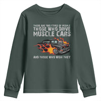 Funny Car Lover Youth Sweatshirt Two Types Of People Drive Muscle Cars And Wish They Did
