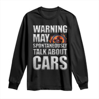 Car Lover Long Sleeve Shirt Warning May Spontaneously Talk About Cars