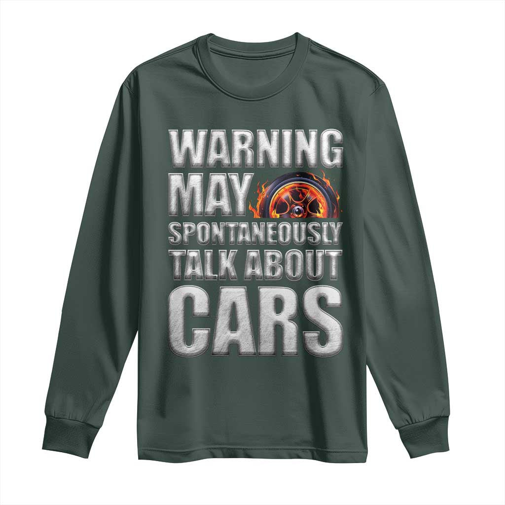 Car Lover Long Sleeve Shirt Warning May Spontaneously Talk About Cars