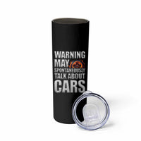 Car Lover Skinny Tumbler Warning May Spontaneously Talk About Cars
