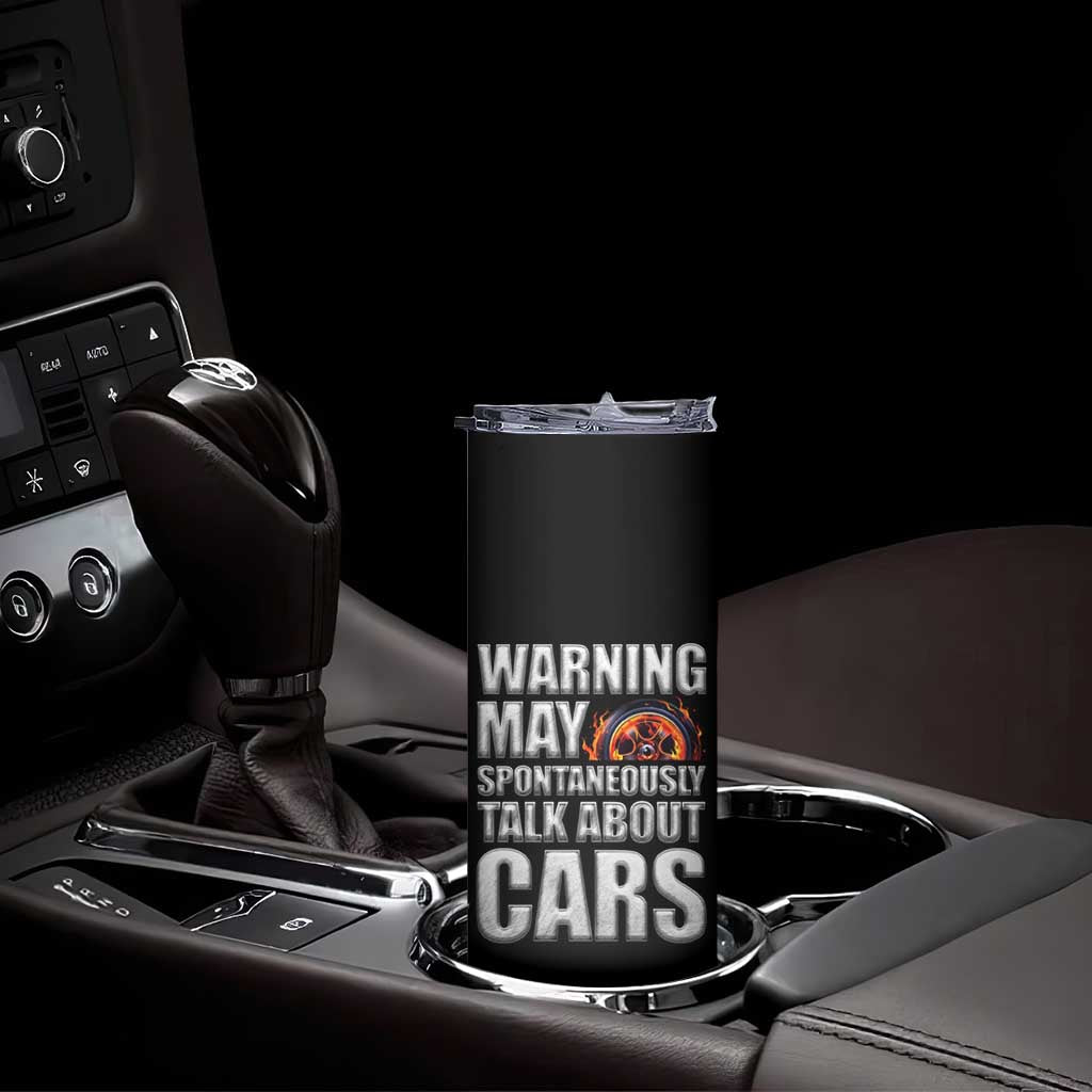 Car Lover Skinny Tumbler Warning May Spontaneously Talk About Cars