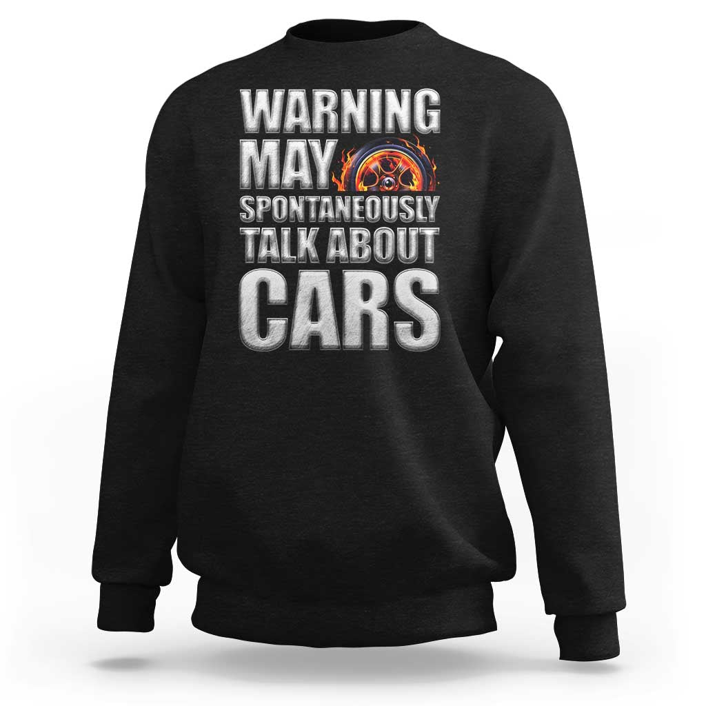 Car Lover Sweatshirt Warning May Spontaneously Talk About Cars