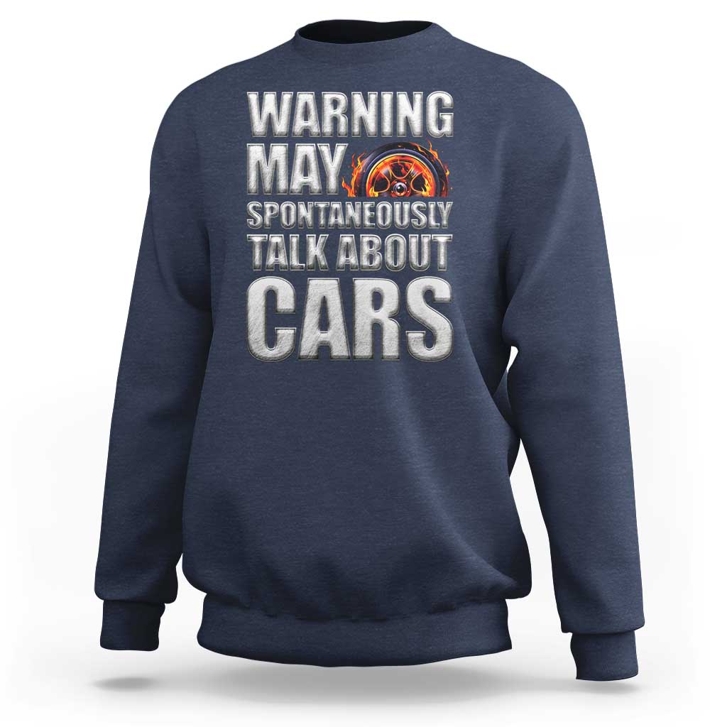 Car Lover Sweatshirt Warning May Spontaneously Talk About Cars