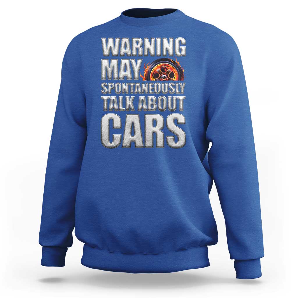 Car Lover Sweatshirt Warning May Spontaneously Talk About Cars